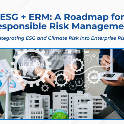 ESG + ERM: A Roadmap for Resilient, Responsible Risk Ma...